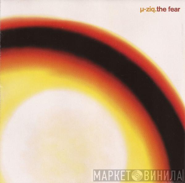  µ-Ziq  - The Fear