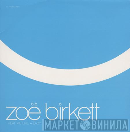 Zoë Birkett - Treat Me Like A Lady