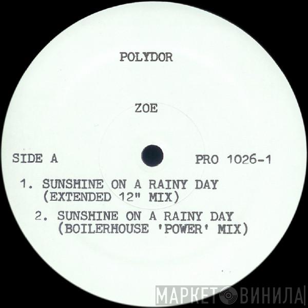  Zoë  - Sunshine On A Rainy Day
