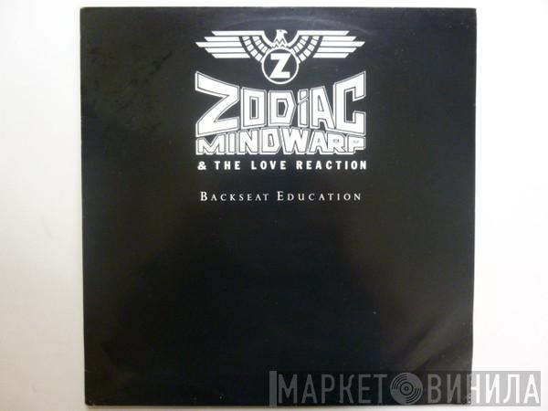 Zodiac Mindwarp And The Love Reaction - Backseat Education