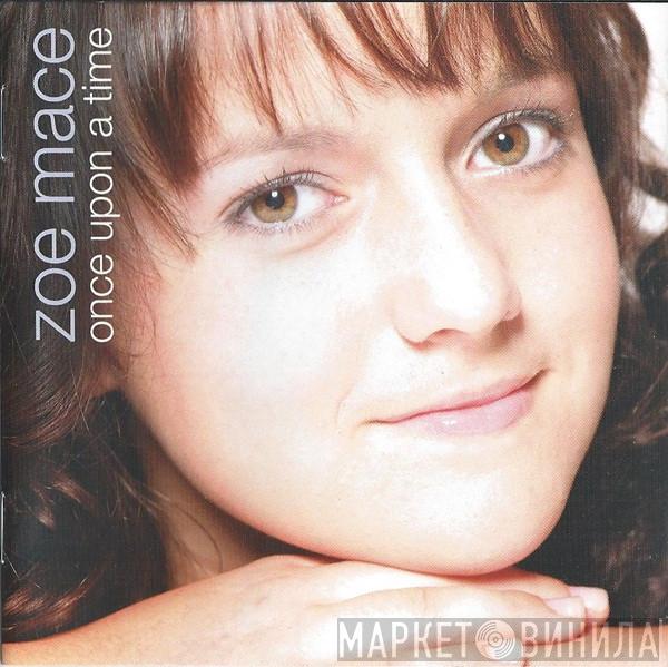Zoe Mace - Once Upon A Time