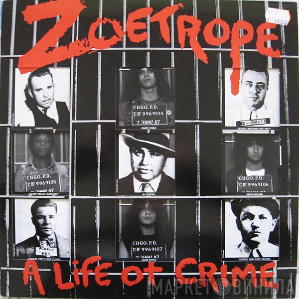 Zoetrope - A Life Of Crime