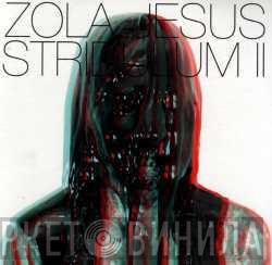 Zola Jesus - Stridulum II