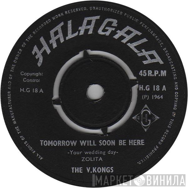 Zolita, Jackie & Carol, The V. Kongs - Tomorrow Will Soon Be Here / Pretty Little Girl