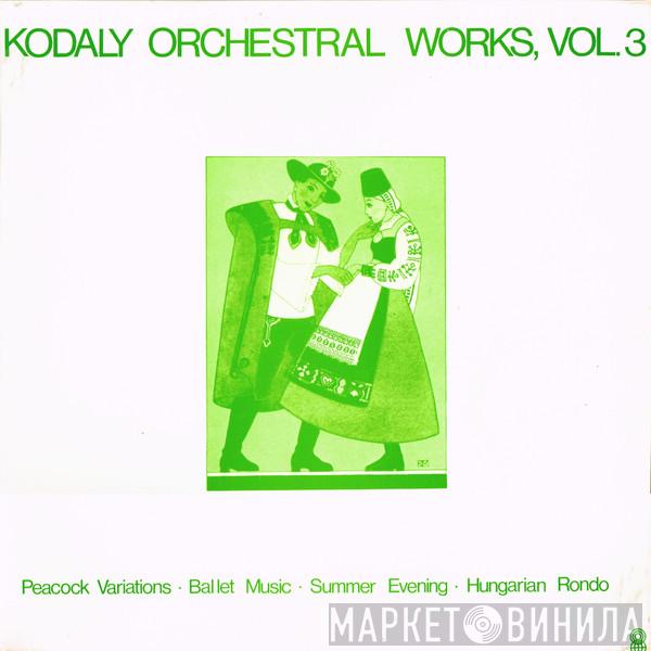  Zoltán Kodály  - Orchestral Works, Vol. 3