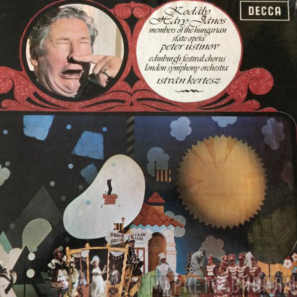 Zoltán Kodály, Peter Ustinov, Edinburgh Festival Chorus, The London Symphony Orchestra, István Kertész - Háry János