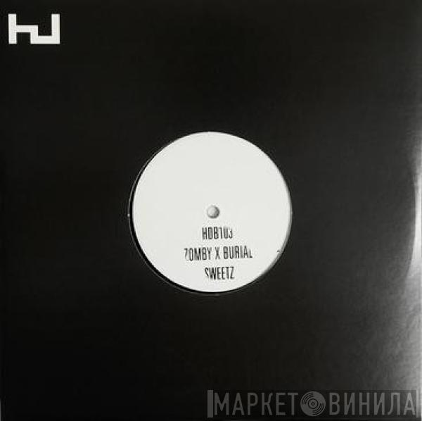 Zomby, Burial - Sweetz