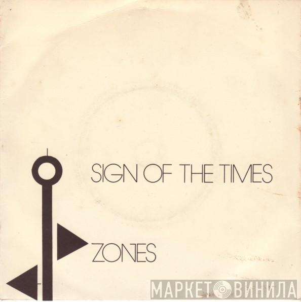 Zones  - Sign Of The Times