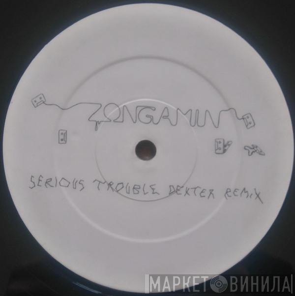 Zongamin - Serious Trouble (Dexter Remix)