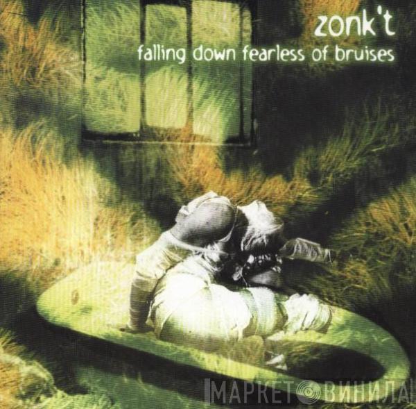 Zonk't - Falling Down Fearless Of Bruises