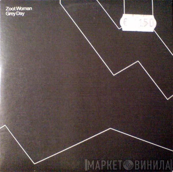  Zoot Woman  - Grey Day