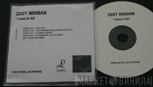  Zoot Woman  - Taken It All