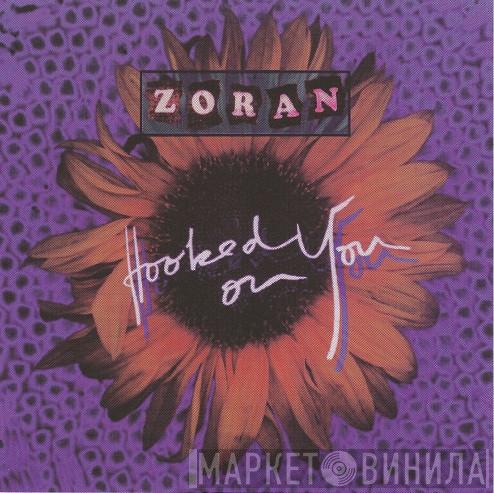  Zoran  - Hooked On You