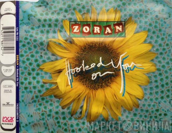  Zoran  - Hooked On You