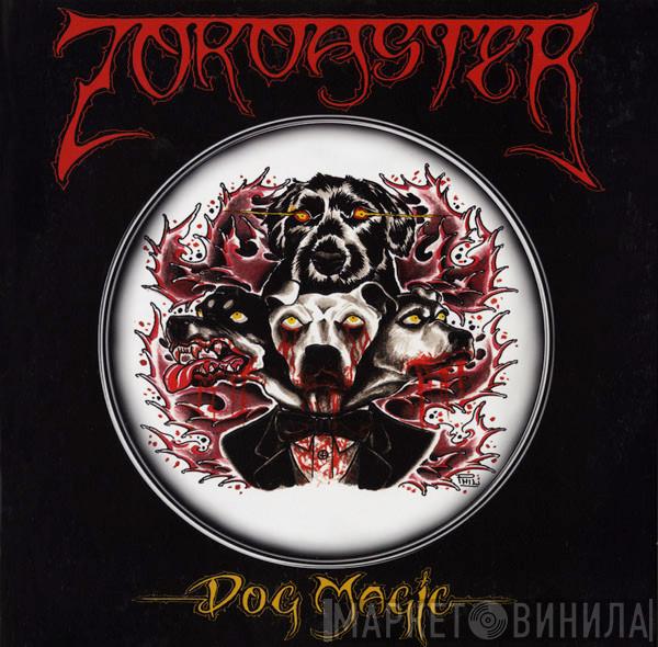 Zoroaster - Dog Magic