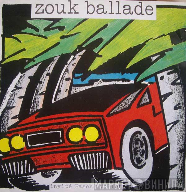  Zouk Ballade  - Invité Pascal Vallot