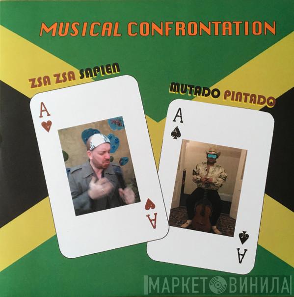 Zsa Zsa Sapien, Mutado Pintado - Musical Confrontation