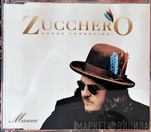  Zucchero  - Mama