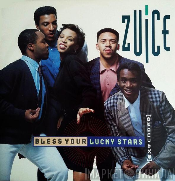  Zuice  - Bless Your Lucky Stars