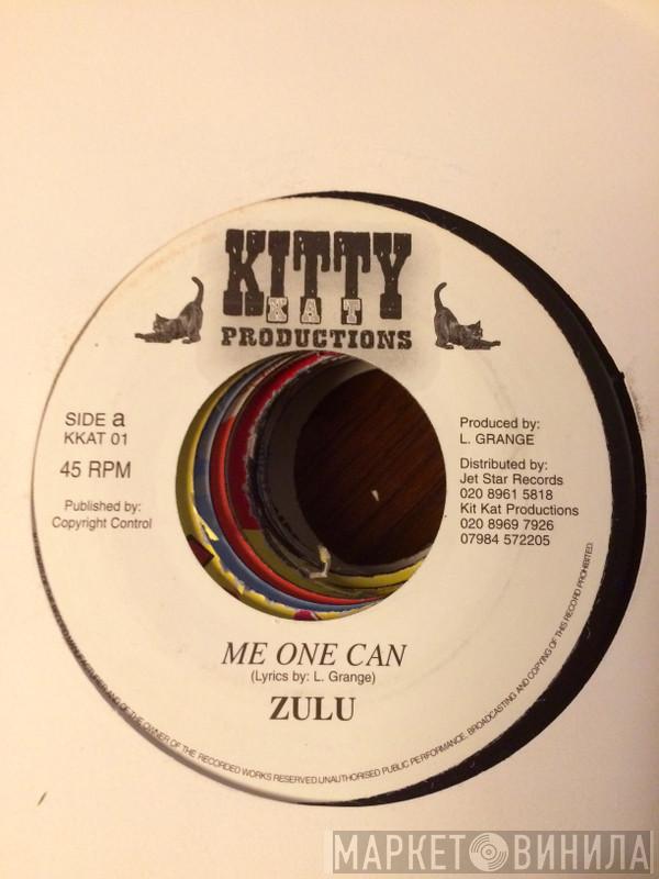 Zulu  - Me One Can / Kitty Kat