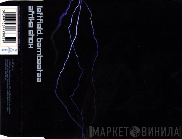 . Leftfield  Afrika Bambaataa  - Afrika Shox