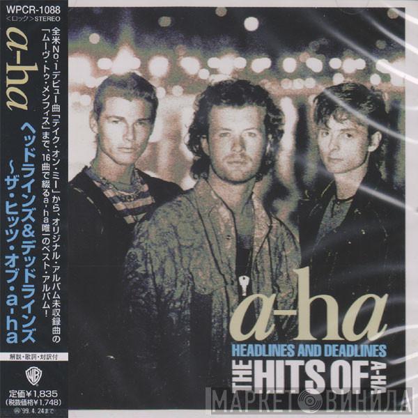  a-ha  - Headlines And Deadlines - The Hits Of A-Ha = ヘッドラインズ・アンド・デッドラインズ﹣ザ・ヒッツ・オブａ－ｈａ
