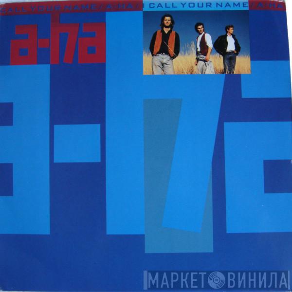  a-ha  - I Call Your Name
