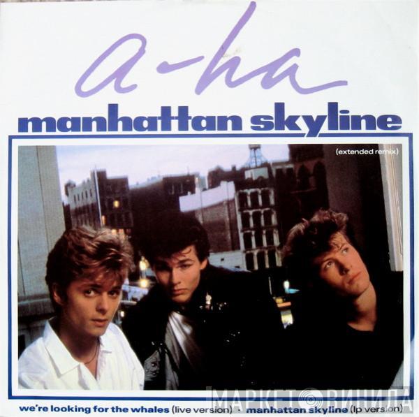  a-ha  - Manhattan Skyline (Extended Remix)