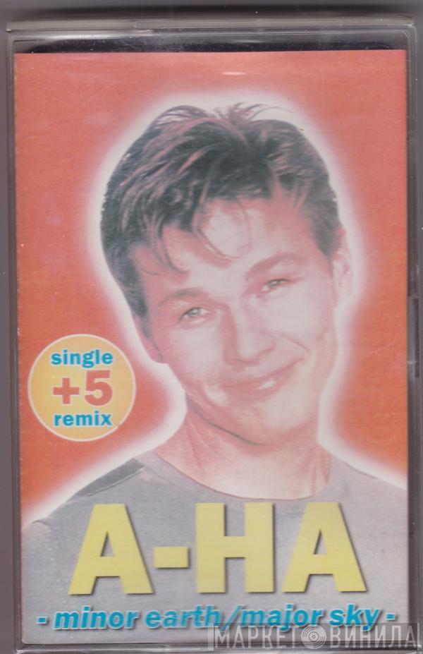  a-ha  - Minor Earth | Major Sky
