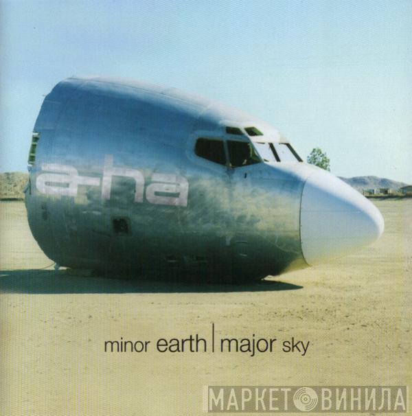  a-ha  - Minor Earth | Major Sky