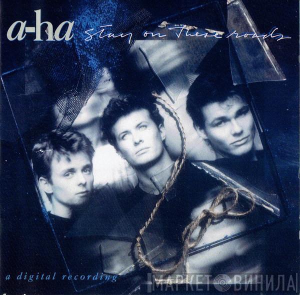 a-ha - Stay On These Roads