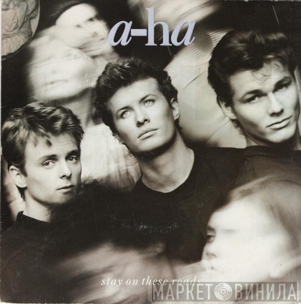  a-ha  - Stay On These Roads