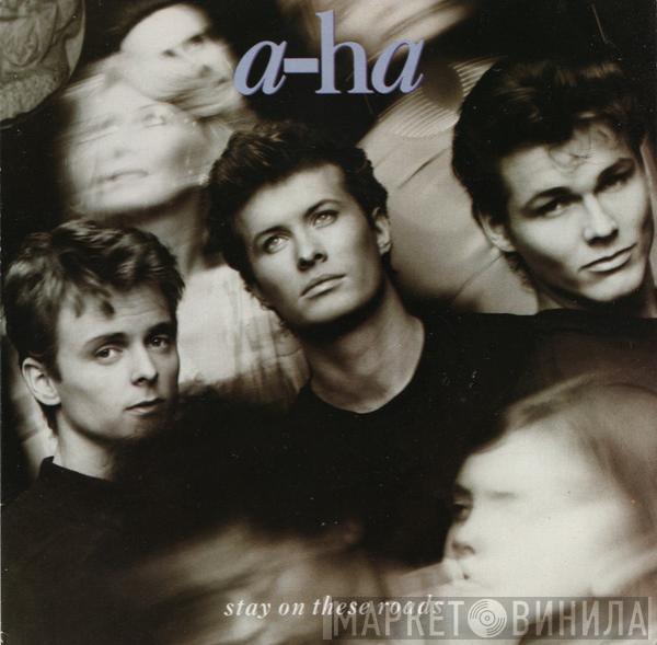  a-ha  - Stay On These Roads