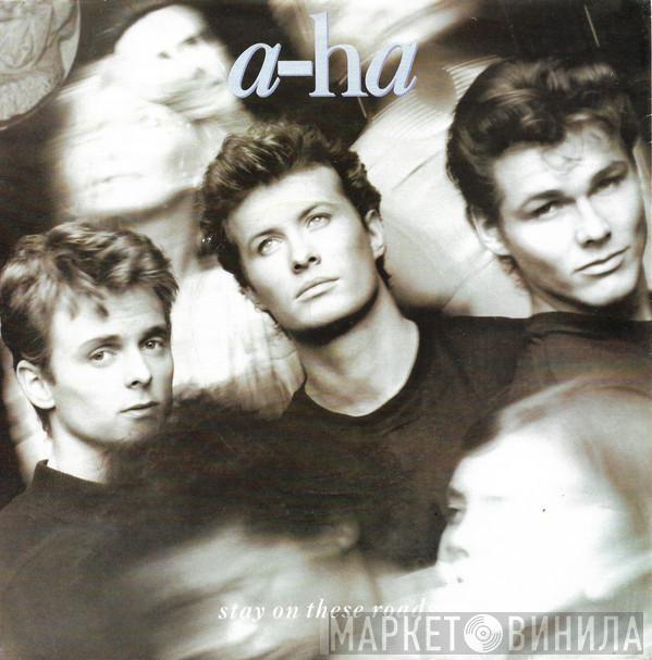 a-ha - Stay On These Roads