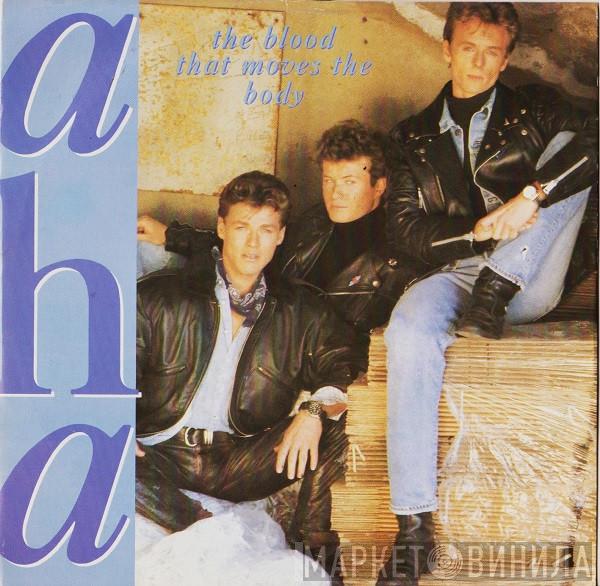  a-ha  - The Blood That Moves The Body