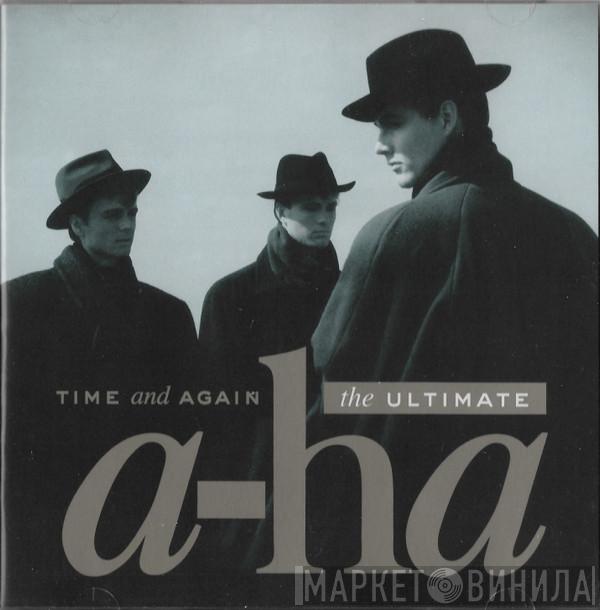  a-ha  - Time And Again (The Ultimate a-ha)
