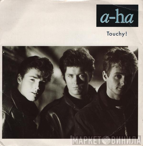 a-ha - Touchy!