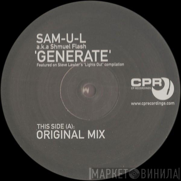 a.k.a Sam-U-L  Shmuel Flash  - Generate