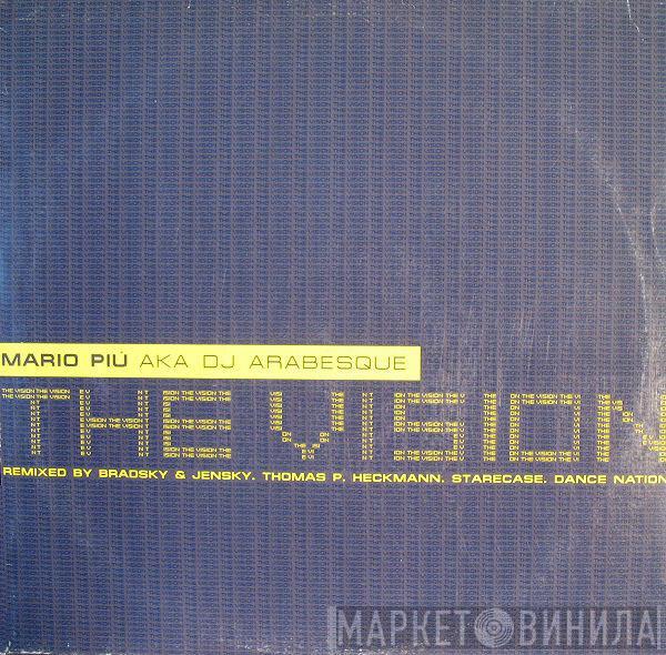 aka Mario Più  DJ Arabesque  - The Vision