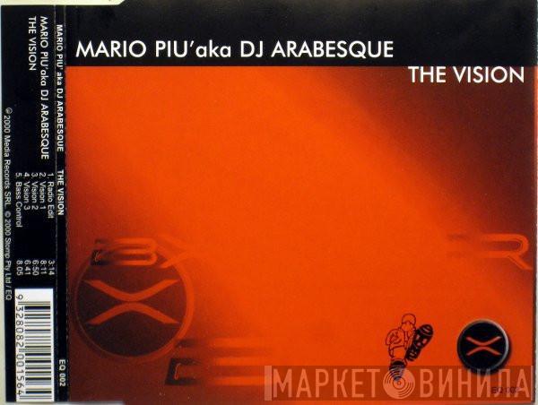 aka Mario Più  DJ Arabesque  - The Vision