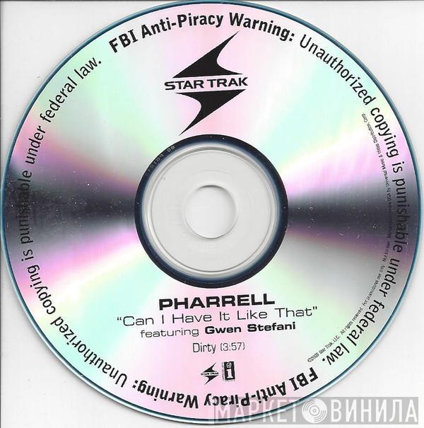 aka Pharrell Williams Featuring Skateboard P  Gwen Stefani  - Can I Have It Like That