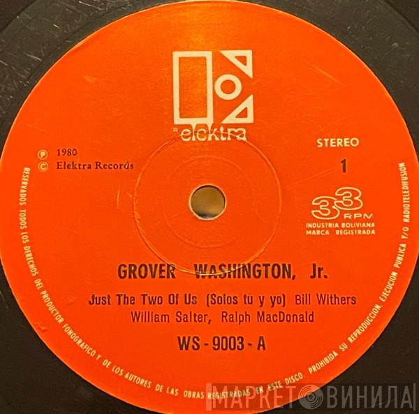 and [Lead Singer] Grover Washington, Jr.  Bill Withers  - Just The Two Of Us = Solos Tu Y Yo