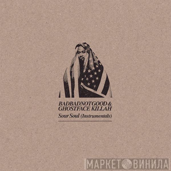 and BadBadNotGood  Ghostface Killah  - Sour Soul (Instrumentals)