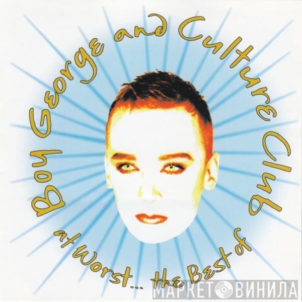 and Boy George  Culture Club  - At Worst... The Best Of