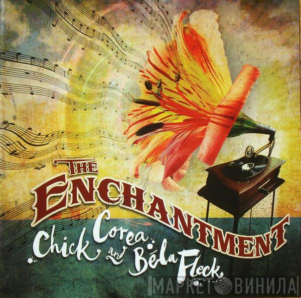 and Chick Corea  Béla Fleck  - The Enchantment