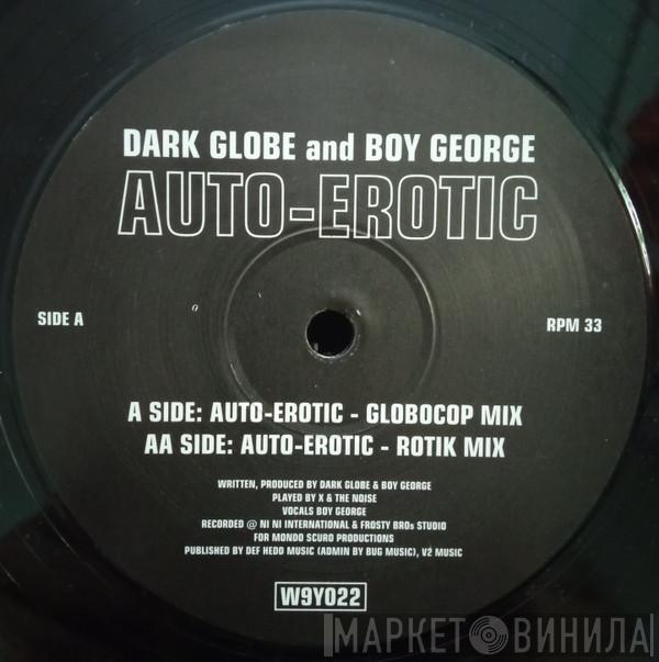 and Dark Globe  Boy George  - Auto-Erotic