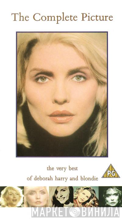 and Deborah Harry  Blondie  - The Complete Picture - The Very Best Of Deborah Harry And Blondie