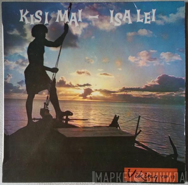 and Eremonde / Vonosalele String Band  Kaba Kei Rewa Choral Group  - Kisi Mai / Isa Lei