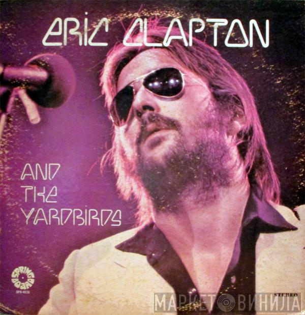 and Eric Clapton  The Yardbirds  - Eric Clapton And The Yardbirds
