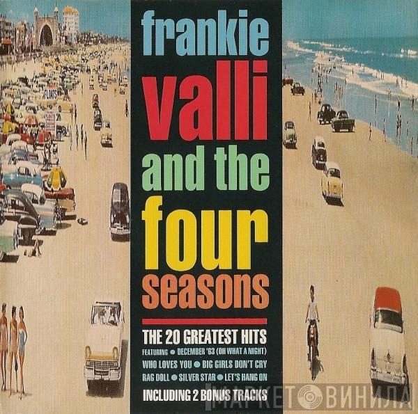 and Frankie Valli  The Four Seasons  - The 20 Greatest Hits
